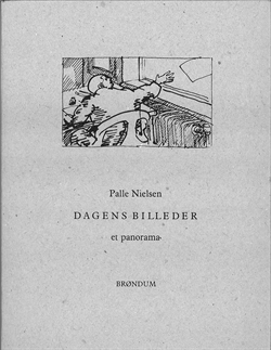 Palle Nielsen - Dagens Billeder, et panorama
